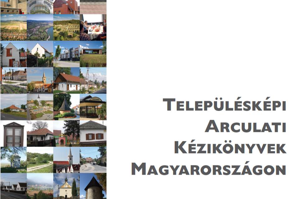 Településképi Arculati Kézikönyvek Magyarországon - 2019 Településképi Arculati Kézikönyvek Magyarországon - 2019