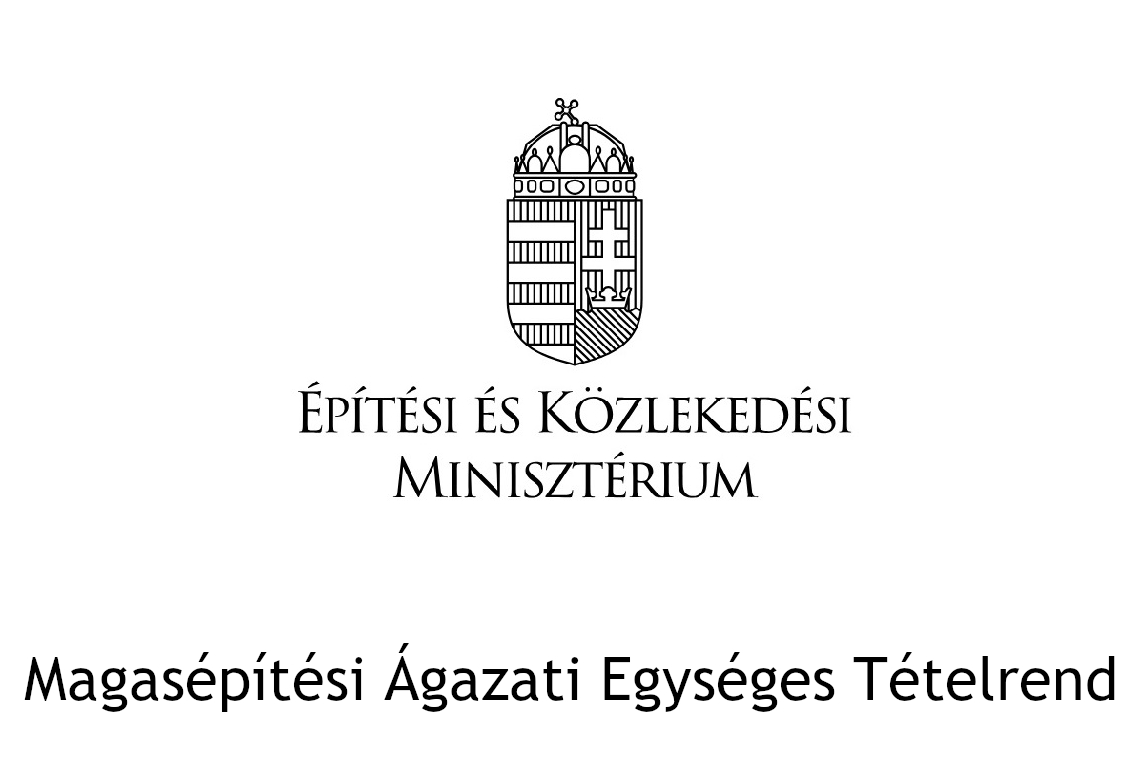 Megjelent a Magasépítési Ágazati Egységes Tételrend Megjelent a Magasépítési Ágazati Egységes Tételrend