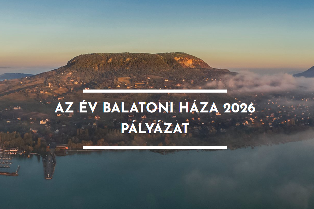 2026. május 15-én indul az Év Balatoni Háza 2026. építészeti díjpályázat