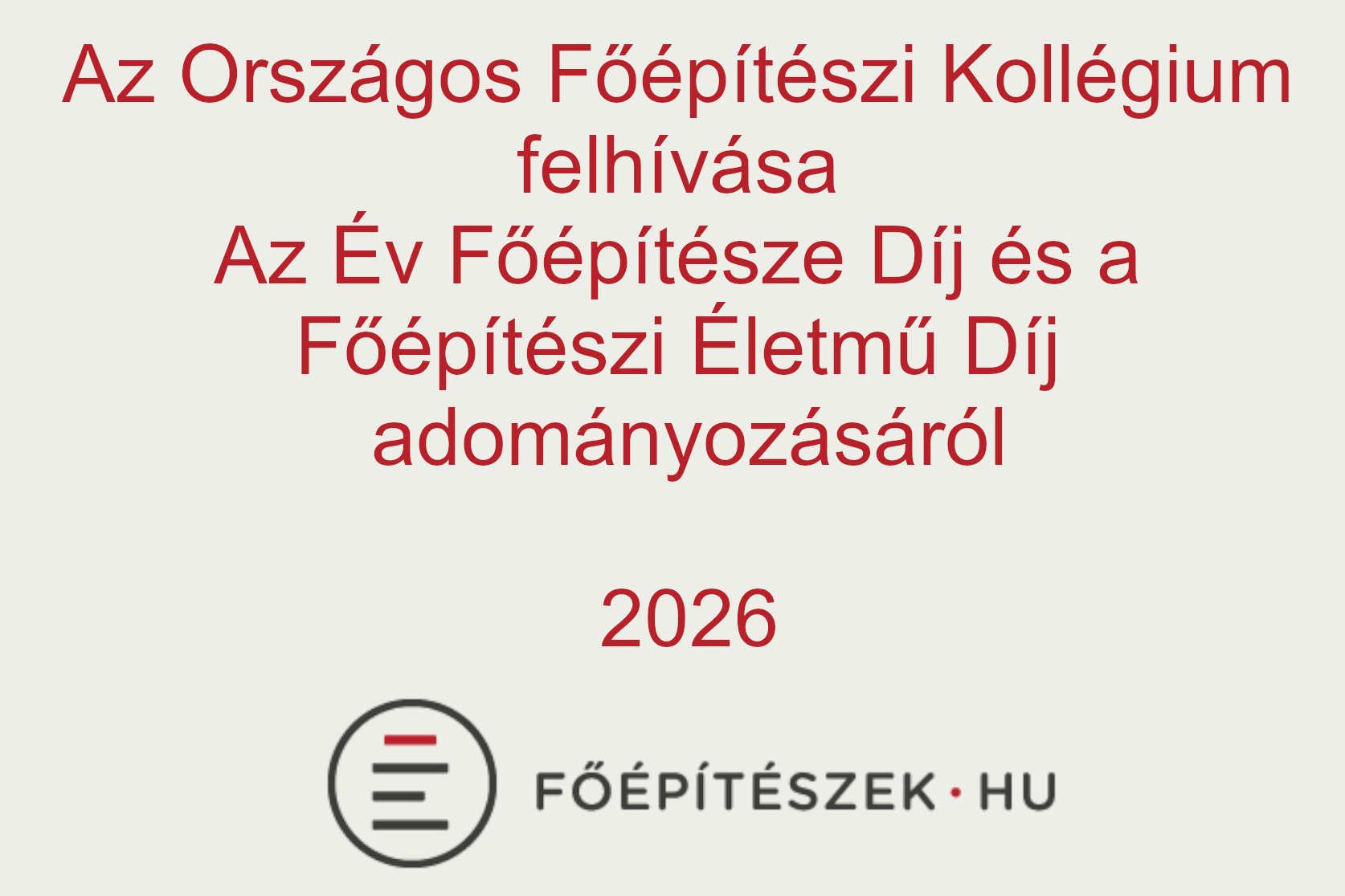 Az Országos Főépítészi Kollégium felhívása Az Év Főépítésze Díj és a Főépítészi Életmű Díj adományozásáról - 2026