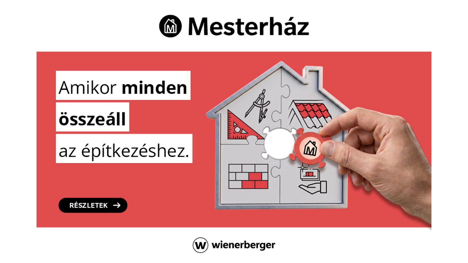 Értékálló kerámia falazati- és tetőmegoldások, innovatív technológia - Wienerberger Mesterház épül Kozármislenyben Értékálló kerámia falazati- és tetőmegoldások, innovatív technológia - Wienerberger Mesterház épül Kozármislenyben