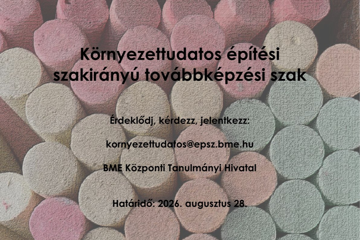Környezettudatos építési szakirányú továbbképzési szak - BME Környezettudatos építési szakirányú továbbképzési szak - BME