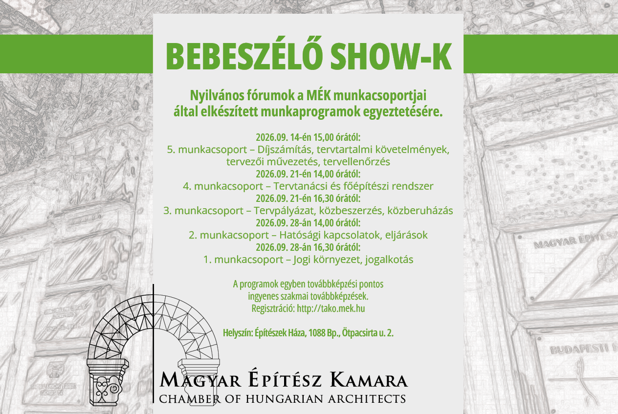 Bebeszélő Show-k az Ötpacsirta utcában - A díjszámítástól, főépítészeken, tervpályázatokon, hatósági eljárásokon át a jogalkotásig - szeptember 14., 21., 28.