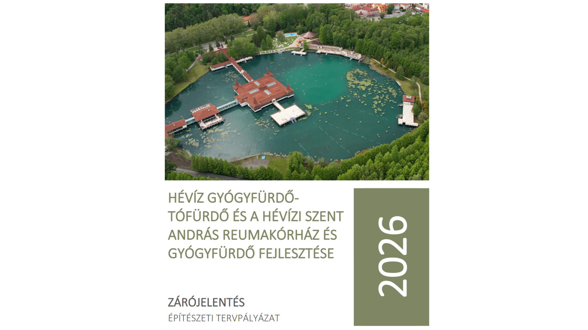 Hévíz Gyógyfürdő-Tófürdő és a Hévízi Szent András Reumakórház és Gyógyfürdő fejlesztése - eredménye