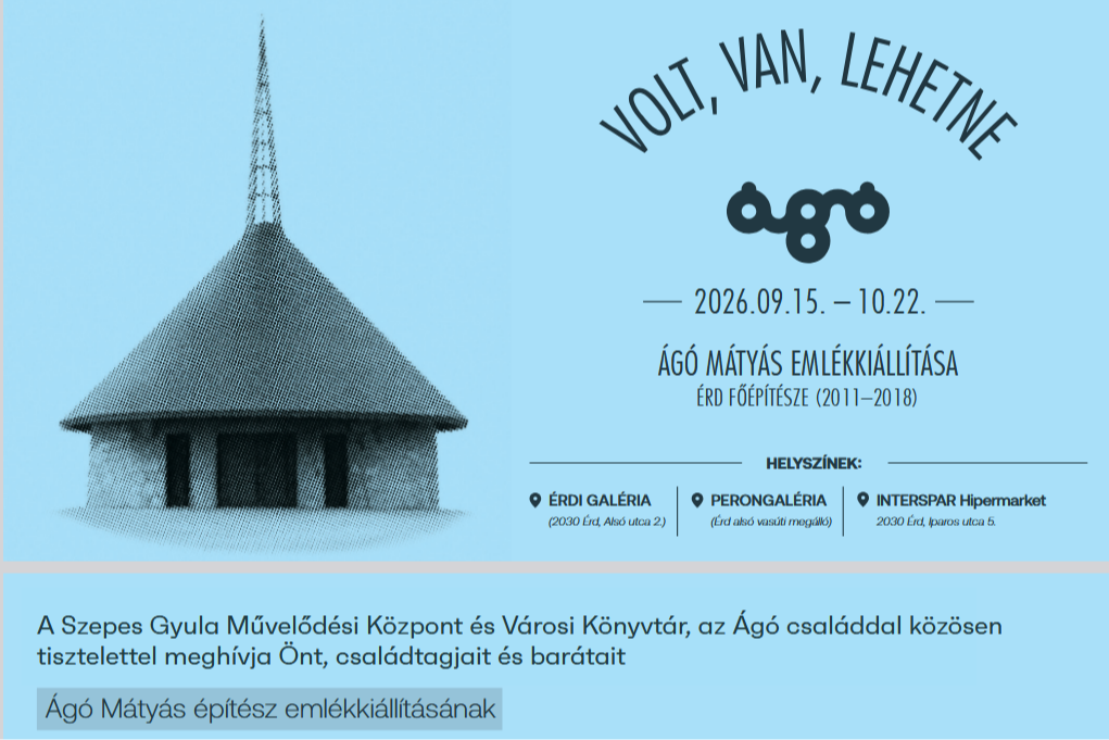 Ágó Mátyás Emlékkiállítás és Retro-tervtanács - 2026.10.09. Ágó Mátyás Emlékkiállítás és Retro-tervtanács - 2026.10.09.
