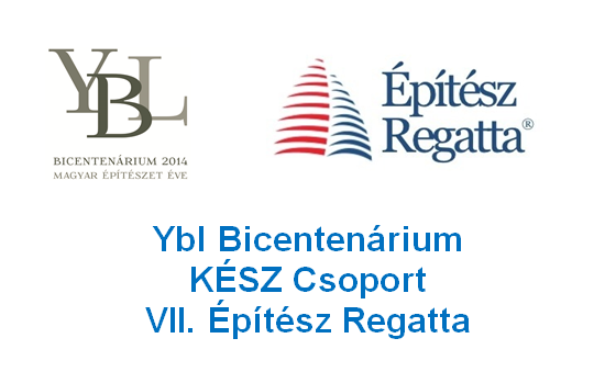 Ybl Bicentenárium - KÉSZ Csoport - VII.Építész Regatta