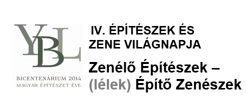 IV. ÉPÍTÉSZEK ÉS ZENE VILÁGNAPJA