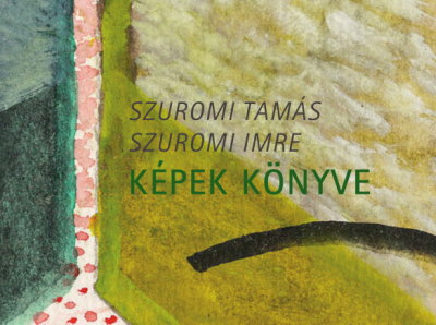Szuromi Tamás & Szuromi Imre - Képek könyve