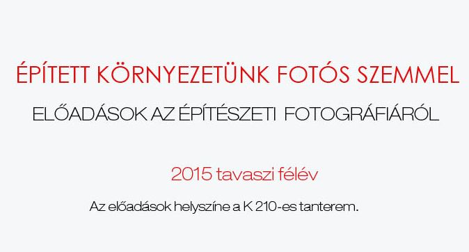 ÉPÍTETT KÖRNYEZETÜNK FOTÓS SZEMMEL
