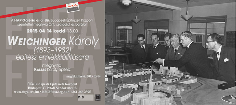 WEICHINGER Károly (1893-1982) építész emlékkiállítása