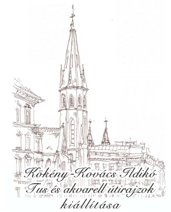 Kökény-Kovács Ildikó - Tus és akvarell útirajzok kiállítása
