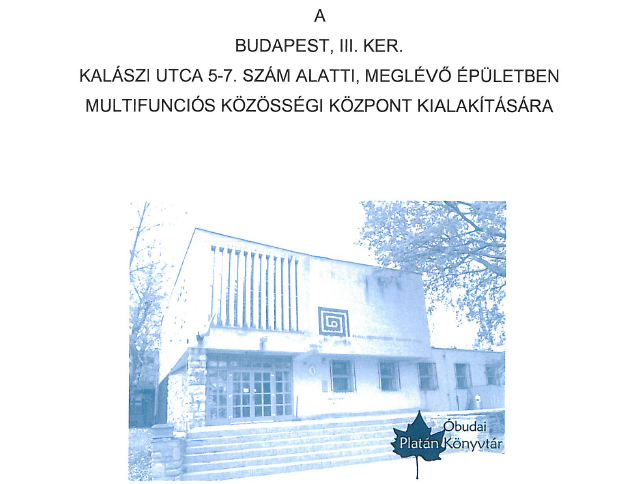 Budapest, III. kerület Kalászi utca 5-7.  - Multifunkcionális közösségi központ