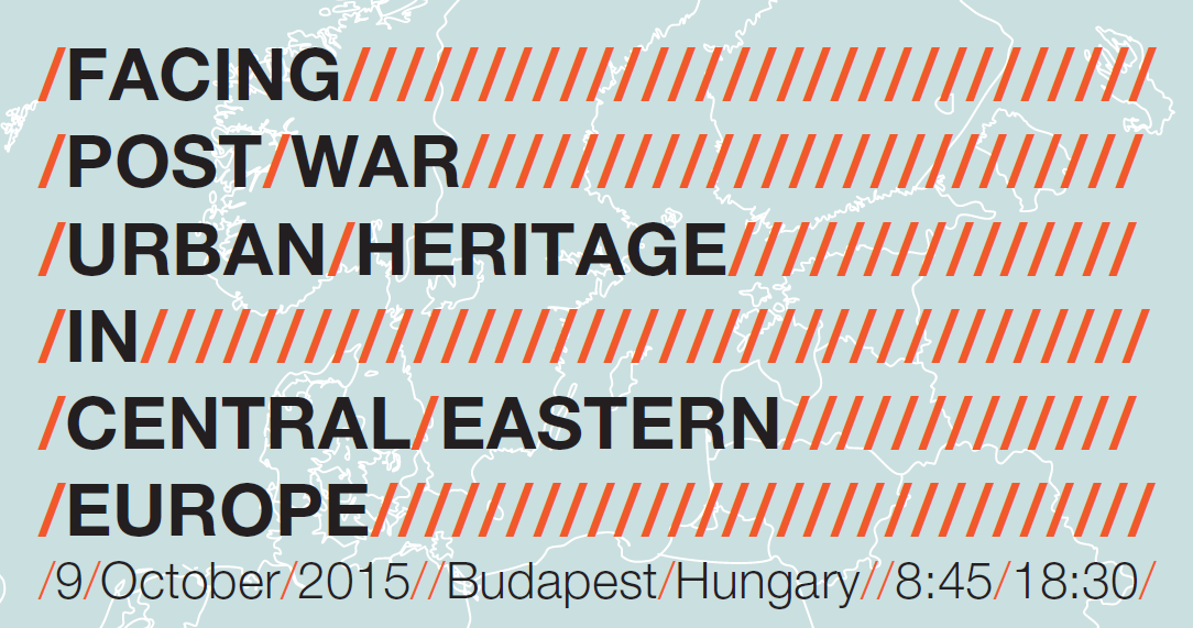 Facing Post-War Urban Heritage in Central-Eastern Europe