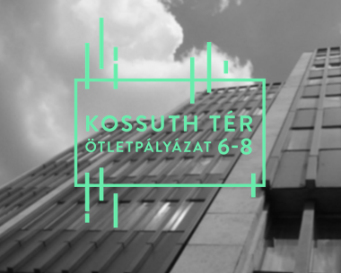 Kossuth tér 6-8 építészeti ötletpályázat