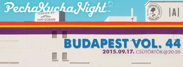Pecha Kucha Night Budapest Vol. 44. powered by Saint-Gobain