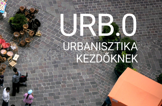Urb.0 - Urbanisztika kezdőknek