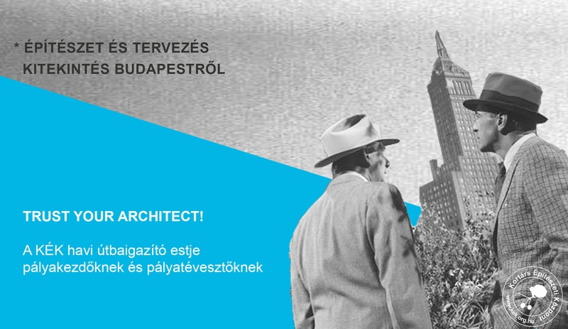 Trust your Architect! Június 6. KÉK