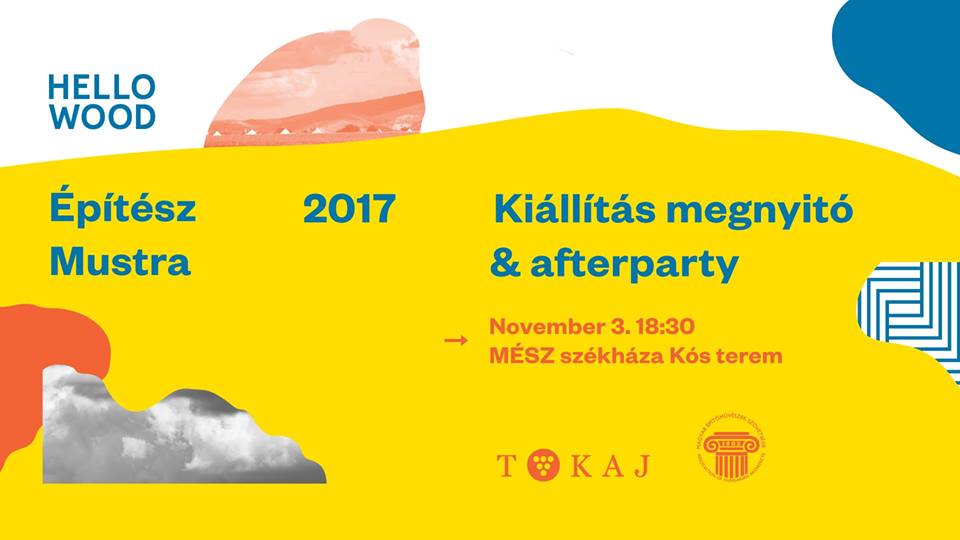 Építész Mustra ’17 kiállítás megnyitó & afterparty - 2017.11.03