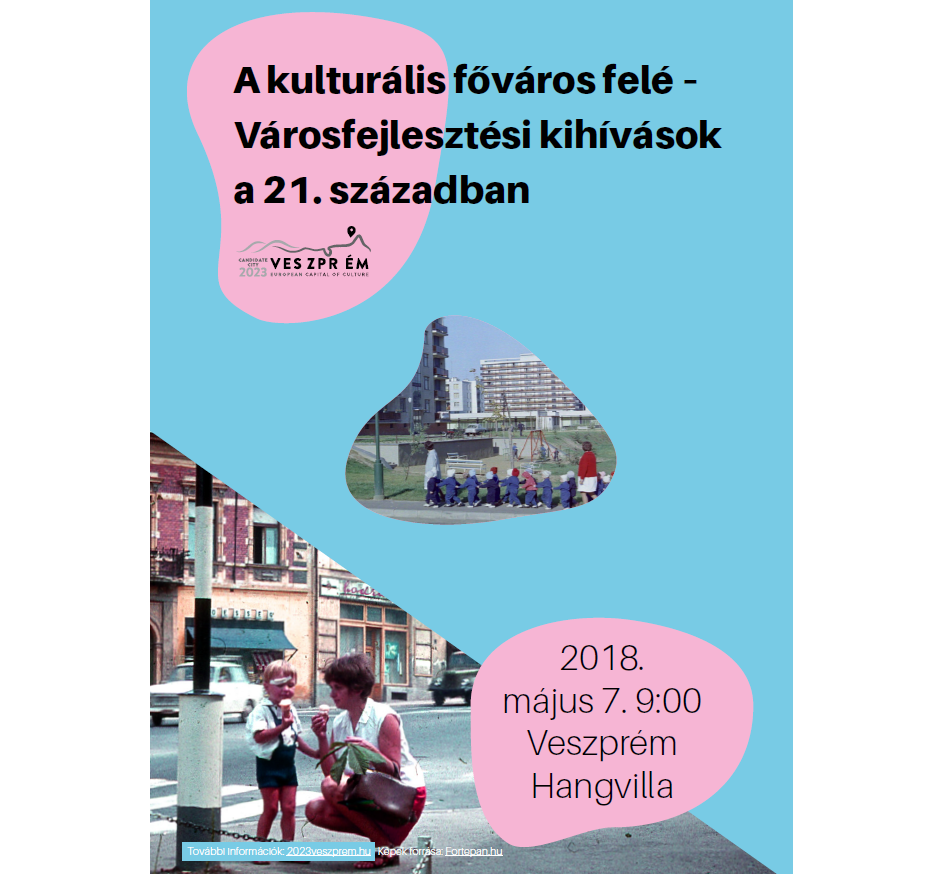 A kulturális főváros felé – Városfejlesztési kihívások a 21. században
