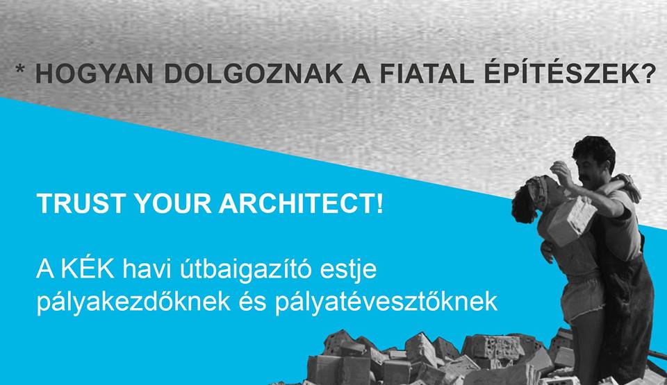 VÁROSI SÉTA - Trust your Architect! Hogyan dolgoznak a fiatal építészek?