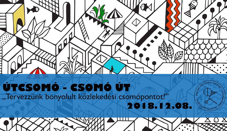 ÚTCSOMÓ – CSOMÓ ÚT. „Tervezzünk bonyolult közlekedési csomópontot!”  - KÉK