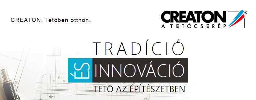 TRADÍCIÓ ÉS INNOVÁCIÓ Tető az építészetben