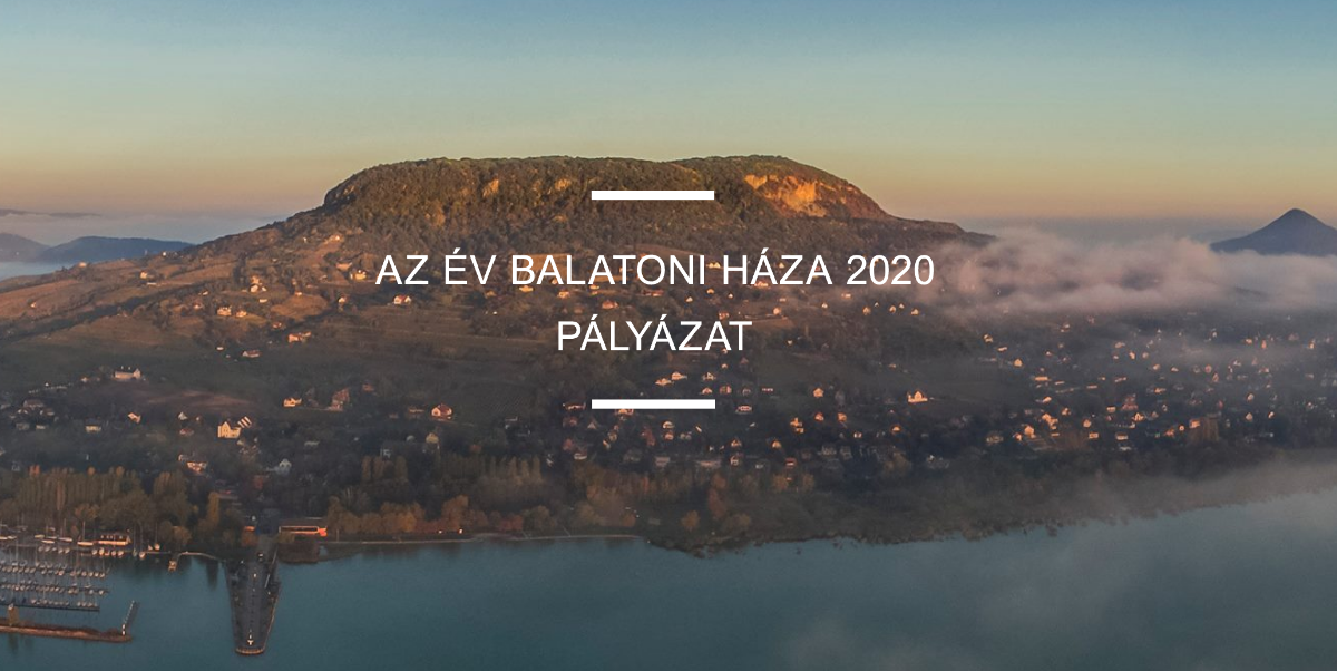 Ismét elindult az „ÉV BALATONI HÁZA 2020.” építészeti díjpályázat
