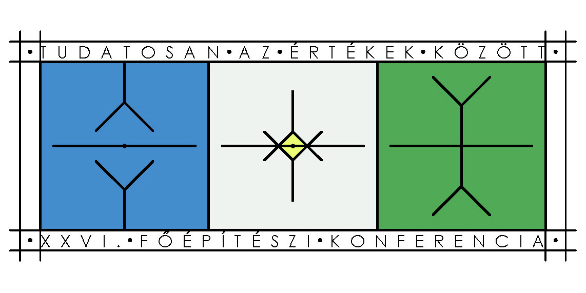 XXVI. Országos Főépítészi Konferencia – Tudatosan az értékek között