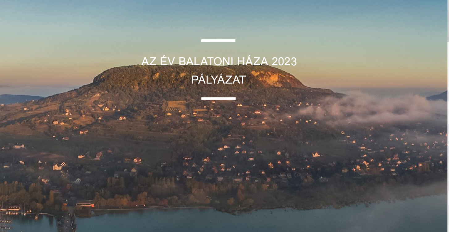 2023. november 15-én elindult az Év Balatoni Háza 2023. építészeti díjpályázat